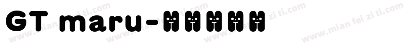 GT maru字体转换